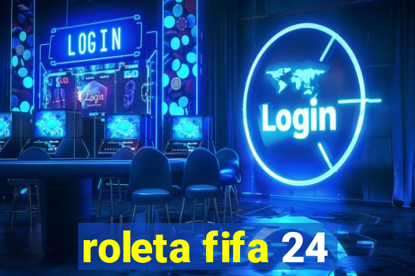 roleta fifa 24